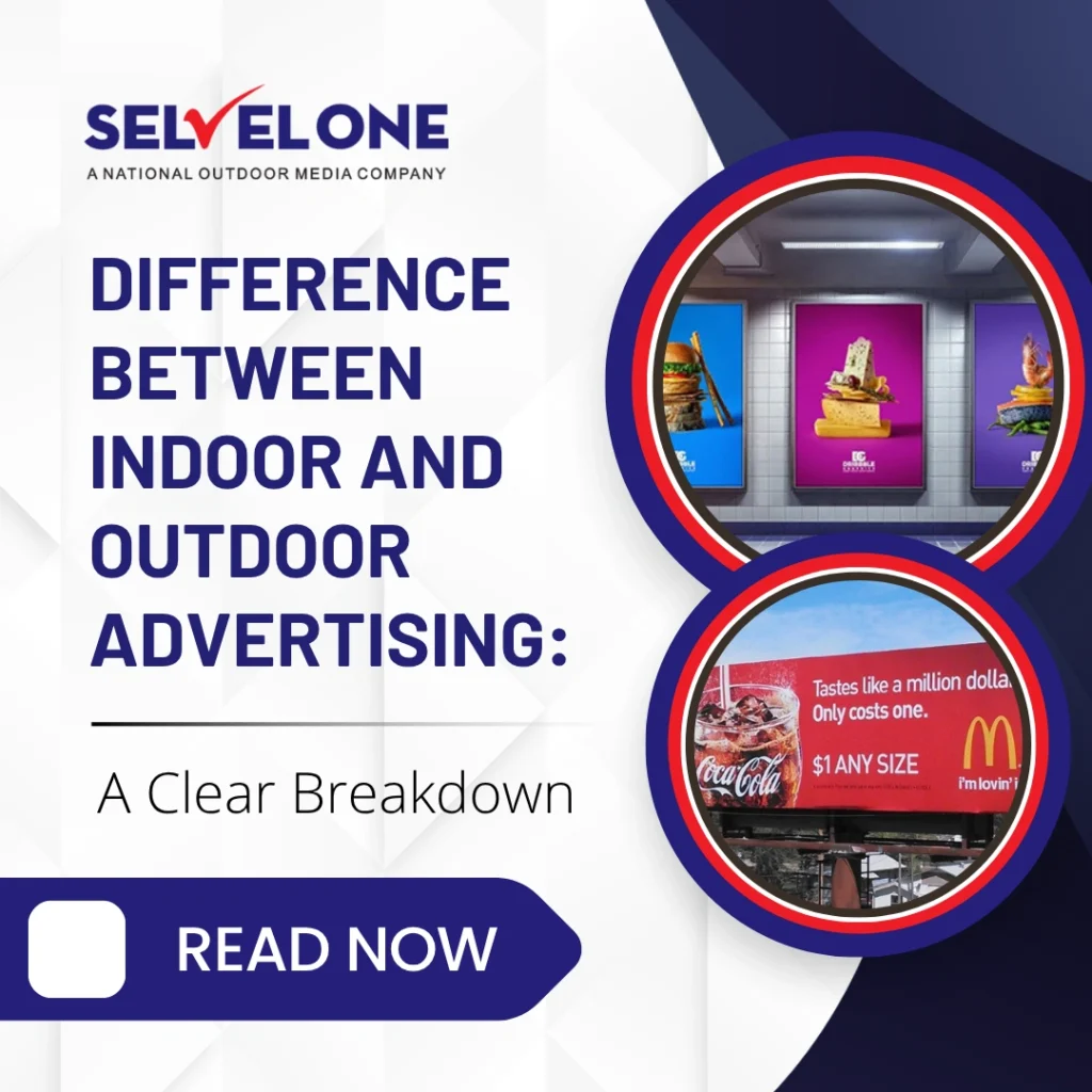 Difference Between Indoor and Outdoor Advertising